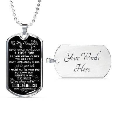 To My Daughter Dog Tag: Never Foget How Much I Love You  18DABS