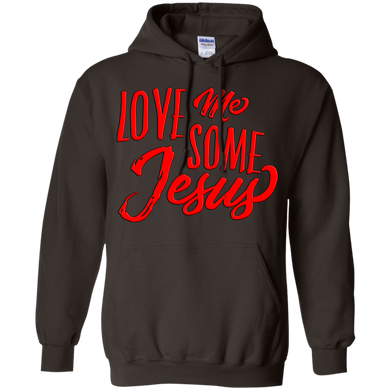 Love Me Some JESUS Pullover Hoodie