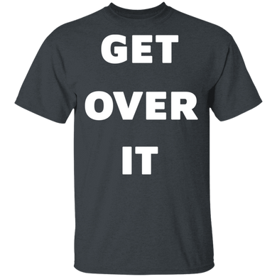 Get Over It Tee
