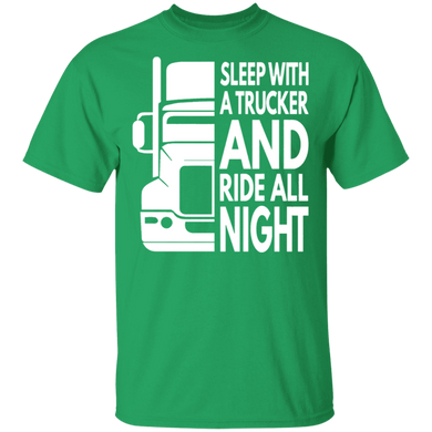 Sleep With a Trucker And Ride All Night T-shirt