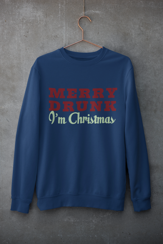 Merry Drunk, I'm Christmas - Sweatshirt