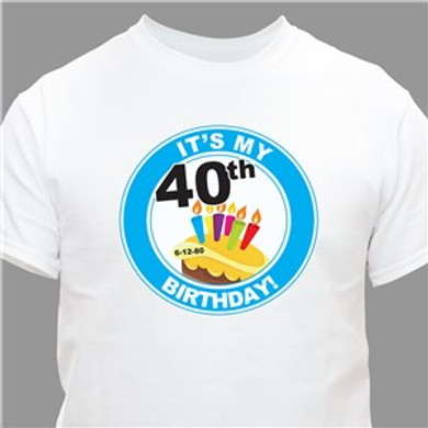 It's My Birthday Personalized 40th Birthday T-Shirt