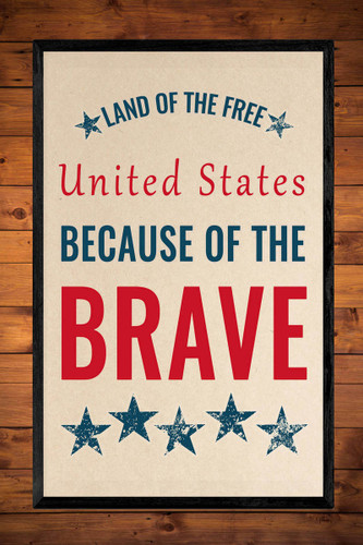 Land of the Free, Because of the Brave - Patriotic Printable