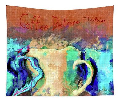 Coffee Before Talkie - Tapestry