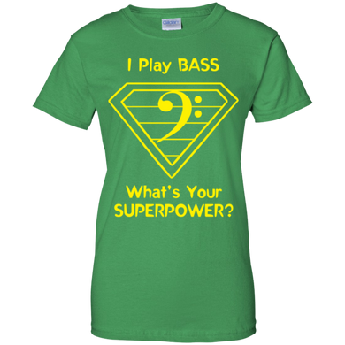 I Play Bass What's Your Superpower Tshirt