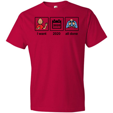 "I want 2020 all done" Youth Tee