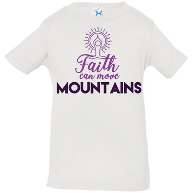 Faith can move mountains 3322 Infant Jersey T-Shirt