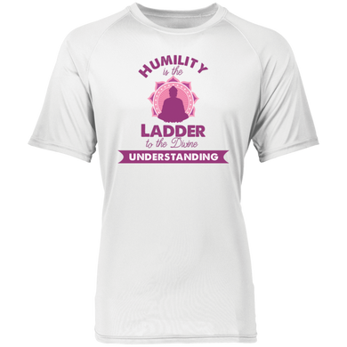 Humility is the Ladder to divine understanding 2790 Raglan Sleeve Wicking Shirt