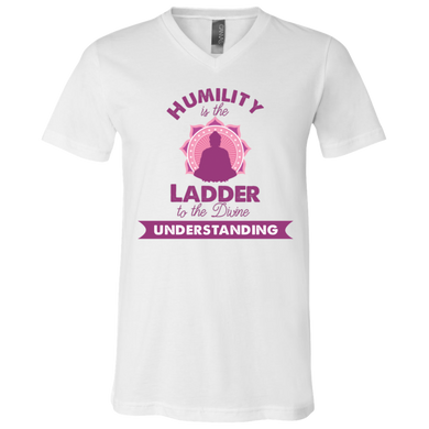 Humility is the Ladder to divine understanding 3005 Unisex Jersey SS V-Neck T-Shirt