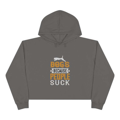 Dogs Because People Suck Crop Hoodie