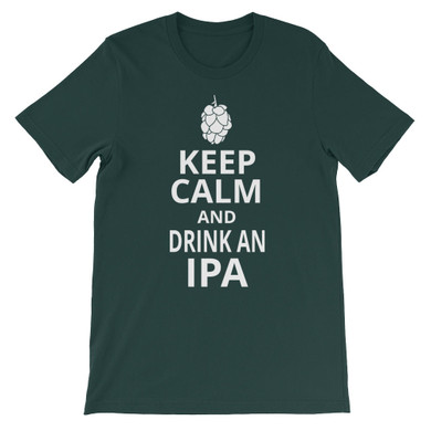 Keep Calm and Drink an IPA Unisex short sleeve t-shirt