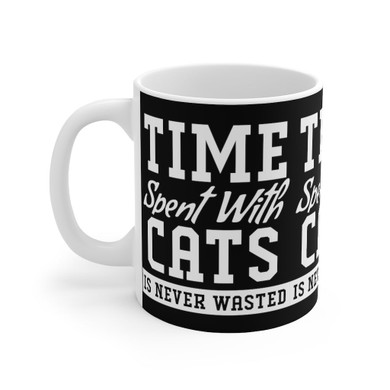Time Spent With Cats Is Never Wasted Cat Coffee Mug