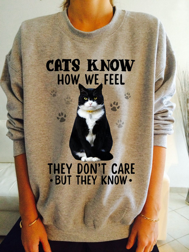 Cats Know How We Feel They Don't Care But They Know Sweater