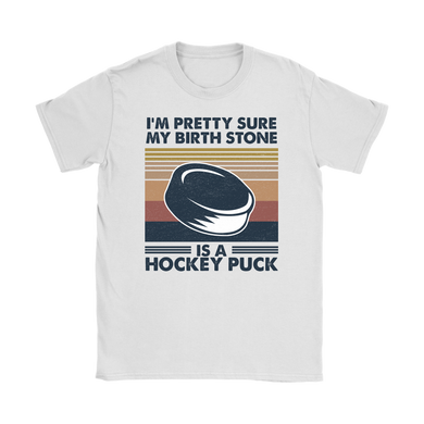 My Birth Stone Is A Hockey Puck