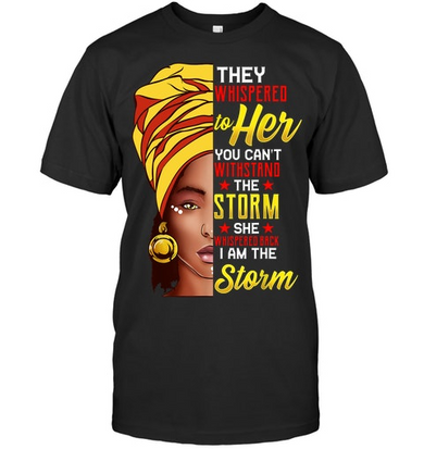 Black History Month, African Woman Afro I Am The Storm T-shirt