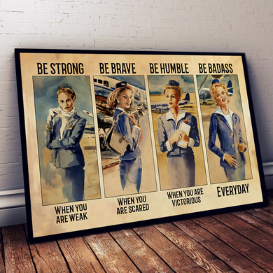 Flight Attendant Poster | Be Strong - Be Brave - Be Humble