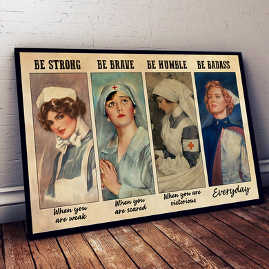 Nurse Poster | Be Strong - Be Brave - Be Humble