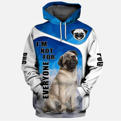 Pug Dog Not For Everyone 3D Hoodie For Men & Women