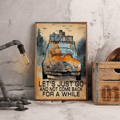 Let's Just Go And Not Come Back For A While Vintage Poster