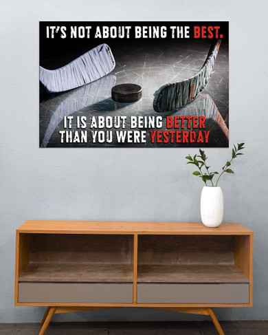 Love Hockey Better Than Yesterday Meaningful Quote Poster