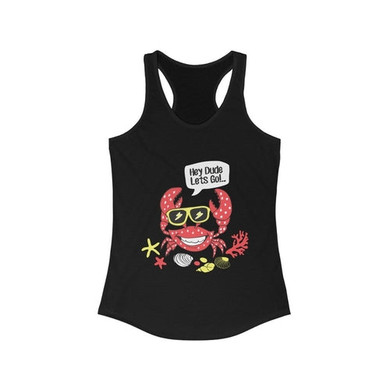 Hey Dude Let's Go Racerback Tank Top