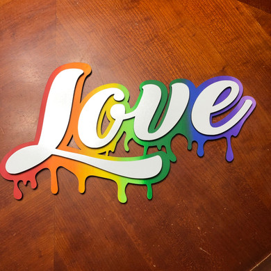 Pride Love Drip Sign