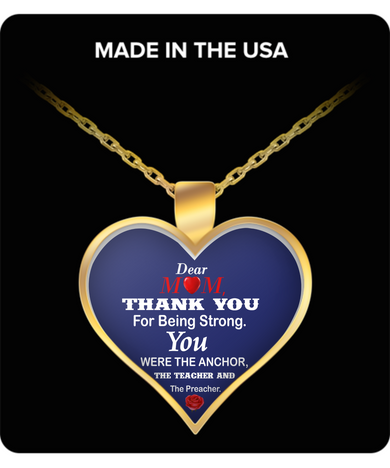 DEAR MOM THANK YOU FOR BEING STRONG - NECKLACE