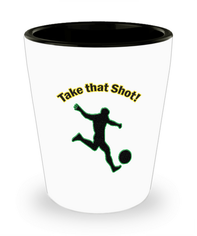 Funny Soccer Gifts - Soccer Shot Glass - Soccer Need A Shot Too