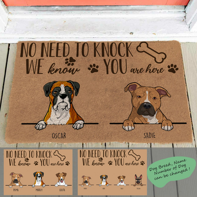 Personalized Cute Dog, No Need To Knock We Know You Are Here Gift For Dog Lover Doormat