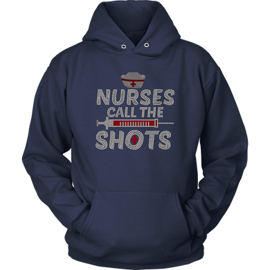 Nurses Call The Shots Hoodie