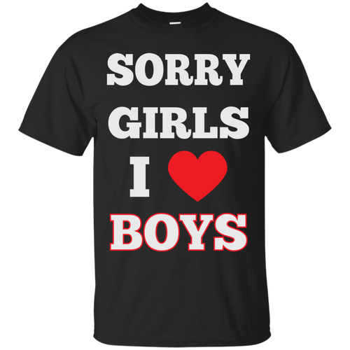 "Sorry Girls, I Love Boys" Gay T Shirt