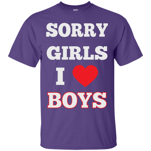 Sorry Girls I Love Boys - Gay Shirt