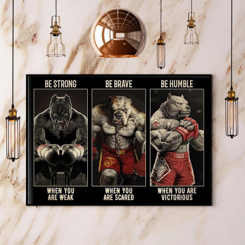 Pitbull Boxer Be Strong Be Brave Be Humble Poster Vintage Wall Art Decor