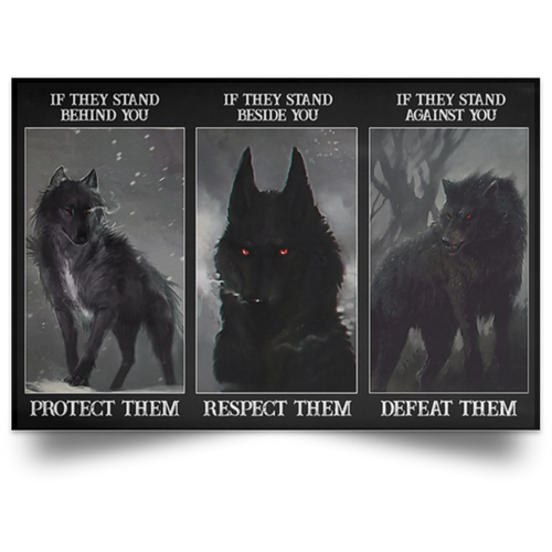 Wolf If They Stand Behind You Protect Them Poster Quote About Life Poster Wall Art Decor