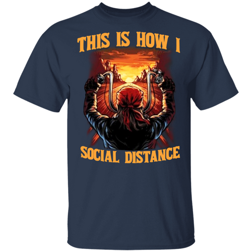 This Is How I Social Distance T-Shirt Motorcycle Gifts For Biker