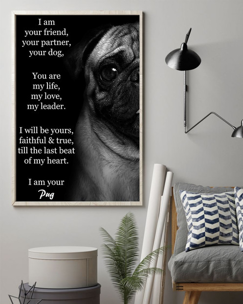 Pug I Am Your Friend Poster, Pug Decorations Dog Wall Art