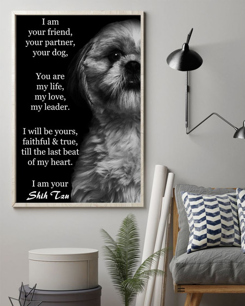 Shih Tzu I Am Your Friend Poster, Dog Decorations Dog Wall Art