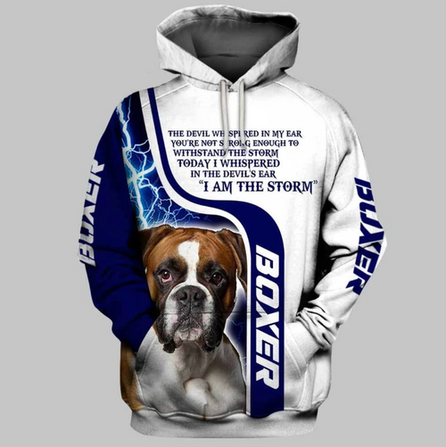 Boxer Dog I Am The Storm 3D Hoodie For Men & Women