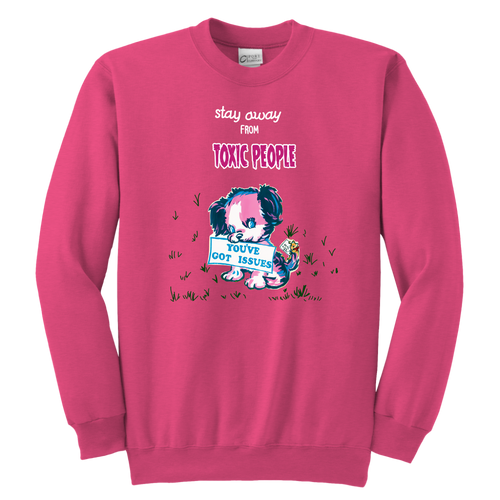 Stay Away From Toxic People Crewneck Sweatshirt