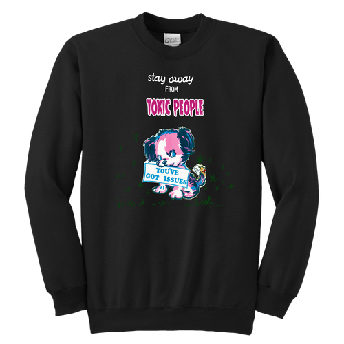 Stay Away From Toxic People Crewneck Sweatshirt