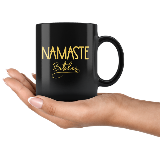 Namaste Bitches Mug