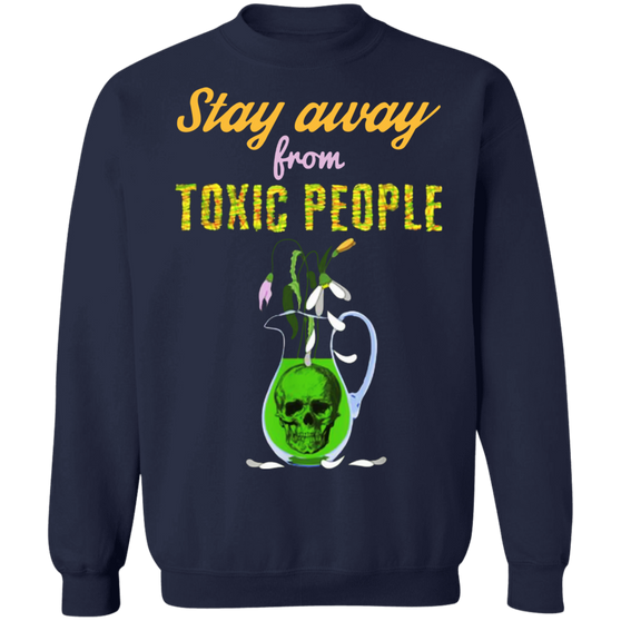 Stay Away From Toxic People Sweater Skull Vase Marc Jacobs Sweatshirt Gift For Girlfriend