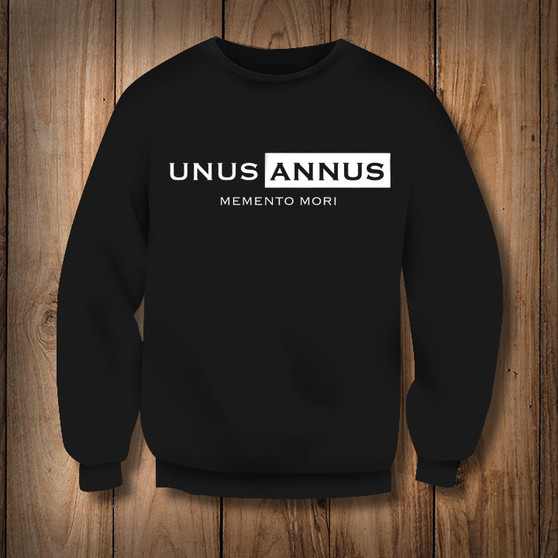 Unus Annus Sweatshirt Memento Mori Unus Annus Sweatshirt For Men Women Unus Annus Merch