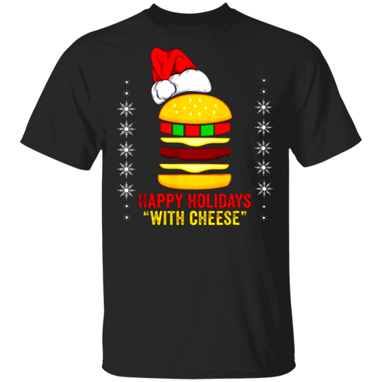 Happy Holidays With Cheese Shirt Hamburger Funny Christmas T-Shirt For Couple