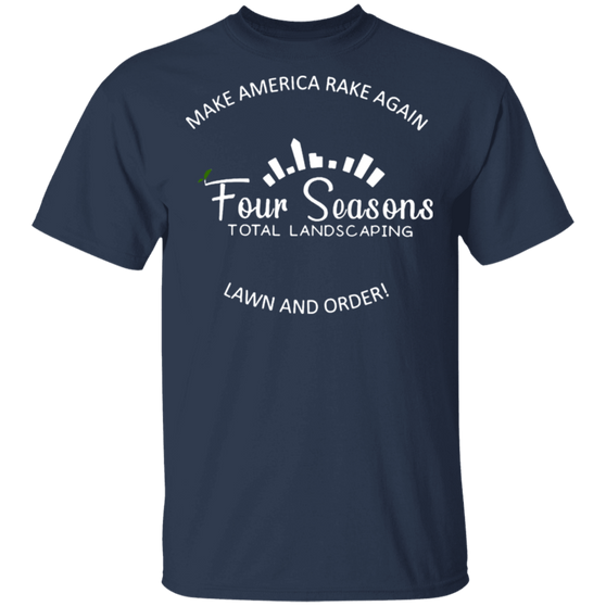 Make America Rake Again Shirt 4 Seasons Landscaping T-Shirt Lawn And Order Merch