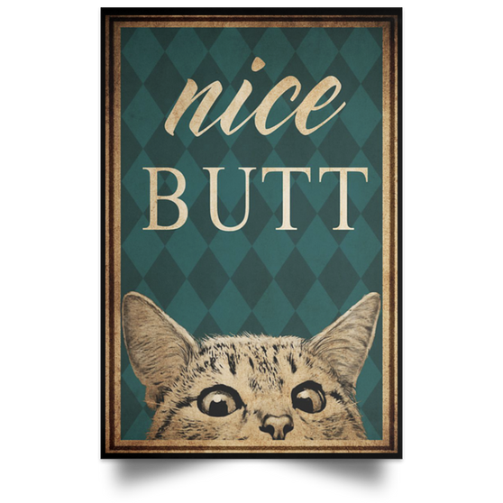 Cat Nice Butt Poster Best Gifts For Cat Lovers Decor Home