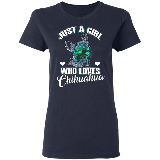 Just A Girl Who Loves Chihuahua Cute T-Shirt, Gifts For Chihuahua Lovers
