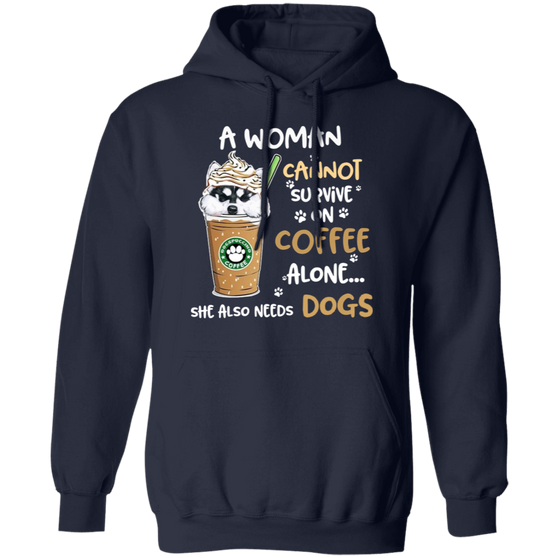 A Woman Cannot Survive - Husky Hoodie Slogan Coffee Alone