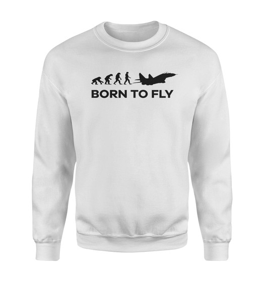 Born To Fly Military Designed Sweatshirts