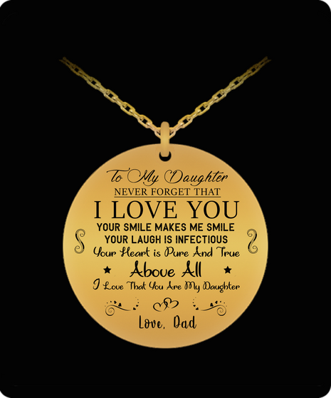 To My Daughter Necklace From Dad, Never Forget That I Love You, Your Smile Makes Me Smile . . .